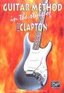 Guitar Method: In the Style of Eric Clapton