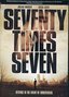 Seventy Times Seven - Revenge is the enemy of forgiveness - RELEASED ON 08/25/17