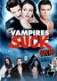 VAMPIRES SUCK (RE)