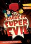 League of Super Evil, Season 1, Volume 1