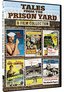 Tales from the Prison Yard - 6 Features: Convicted, Cell 2455 Death Row, Escape from San Quentin, City of Fear, Valachi Papers, Last Detail
