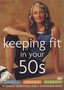 Keeping Fit in Your 50s 3-Pack (Aerobics / Strength / Flexibility)