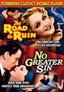 The Road to Ruin/No Greater Sin