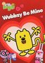 Wow! Wow! Wubbzy!: Wubbzy Be Mine