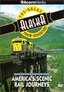 The America's Scenic Rail Journeys: Great Alaska Train Adventure