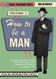 How To Be A Man (Classic Educational Shorts Volume 1) (1949-1970)