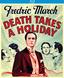 Death Takes a Holiday [Blu-ray]