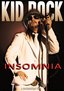 Kid Rock: Insomnia Unauthorized