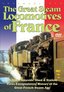 The Great Steam Locomotives Of France