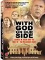 With God on Our Side - George W. Bush and the Rise of the Religious Right in America