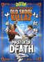 Old Skool Killaz: Master of Death