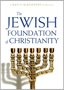 The Jewish Foundation of Christianity