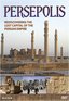 Persepolis: Re-Discovering the Ancient Persian Capital of Modern Day Iran