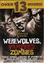 Werewolves, Vampires and Zombies