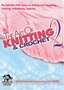 Art Of Knitting/Crochet 2 (Leisure Arts #107455)