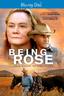 Being Rose [Blu-ray]