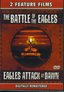 Double Feature: The Battle of the Eales / Eagles Attack at Dawn
