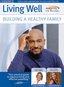 Living Well: Building a Healthy Family