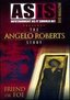 The As Is: The Angelo Roberts Story - Friend or Foe
