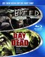 The Breed / Day of the Dead, The Need to Feed [Blu-ray]
