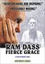 Ram Dass: Fierce Grace