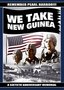 We Take New Guinea