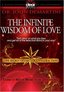 Dr. John Demartini: The Secret of the Law of Attraction 2: The Infinite Wisdom of Love