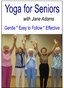 Yoga for Seniors with Jane Adams:  Improve balance, strength and flexibility with Gentle Senior Yoga
