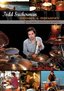 Todd Sucherman: Methods and Mechanics - For Useful Musical Drumming