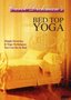 Bed Top Yoga