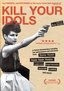 Kill Your Idols