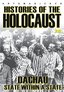Histories Of The Holocaust: Dachau - State Within A State