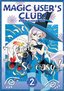 Magic User's Club! (Maho Tsukai Tai) - Magic is so Easy (Vol. 2)