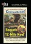 Beneath the 12 Mile Reef (The Film Detective Restored Version)