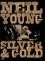 Neil Young - Silver & Gold