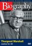 Biography - Thurgood Marshall: Justice for All