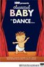 Classical Baby: The Dance Show