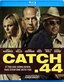 Catch .44 [Blu-ray]