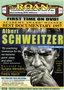 Albert Schweitzer: Restored and Uncut