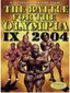 The Battle for Olympia 2004, Vol. IX (Bodybuilding)