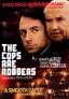 The Cops are Robbers