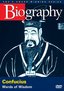 Biography - Confucius: Words of Wisdom