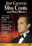 Jose Carreras: Misa Criolla And Other Works