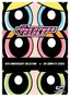 The Powerpuff Girls: The Complete Series - 10th Anniversary Collection