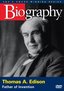 Biography - Thomas A. Edison: Father of Invention