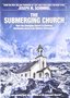 The Submerging Church ** Dvd ** Joseph M. Schimmel ** Includes Bonus Disc