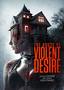 The House of Violent Desire