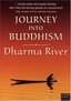 Journey Into Buddhism: Dharma River