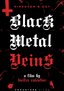 Black Metal Veins: Uncut And Uncensored