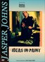 Jasper Johns - Ideas in Paint